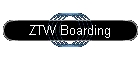 ZTW Boarding