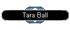 Tara Ball