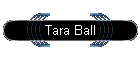 Tara Ball
